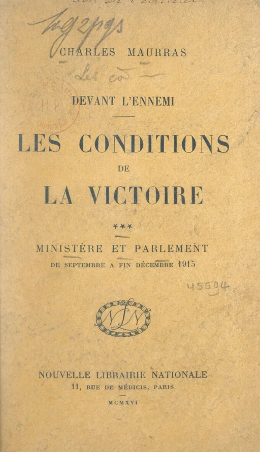 Les conditions de la victoire (3). Ministère et Parlement, de septembre à fin décembre 1915 - Charles Maurras - FeniXX réédition numérique