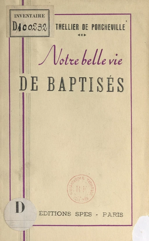 Notre belle vie de baptisés - Charles Thellier de Poncheville - FeniXX réédition numérique