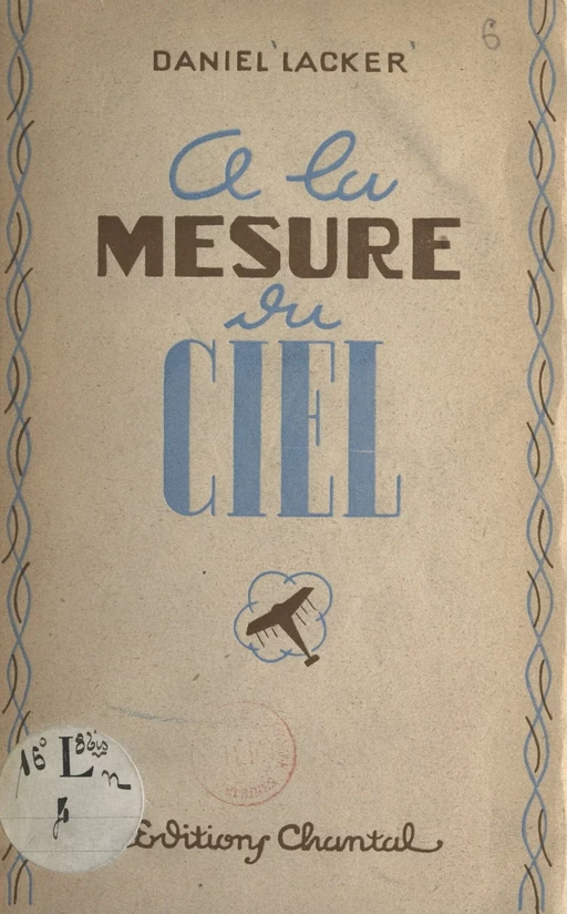 À la mesure du ciel - Daniel Lacker - FeniXX réédition numérique