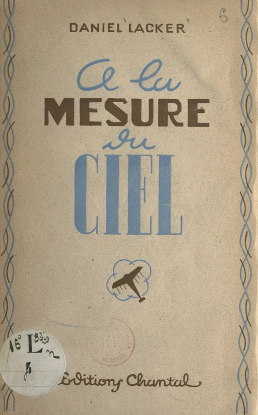 À la mesure du ciel - Daniel Lacker - FeniXX réédition numérique