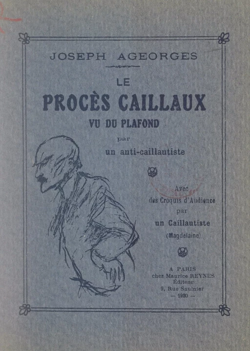 Le procès Caillaux, vu du plafond, par un anti-Caillautiste - Joseph Ageorges - FeniXX réédition numérique