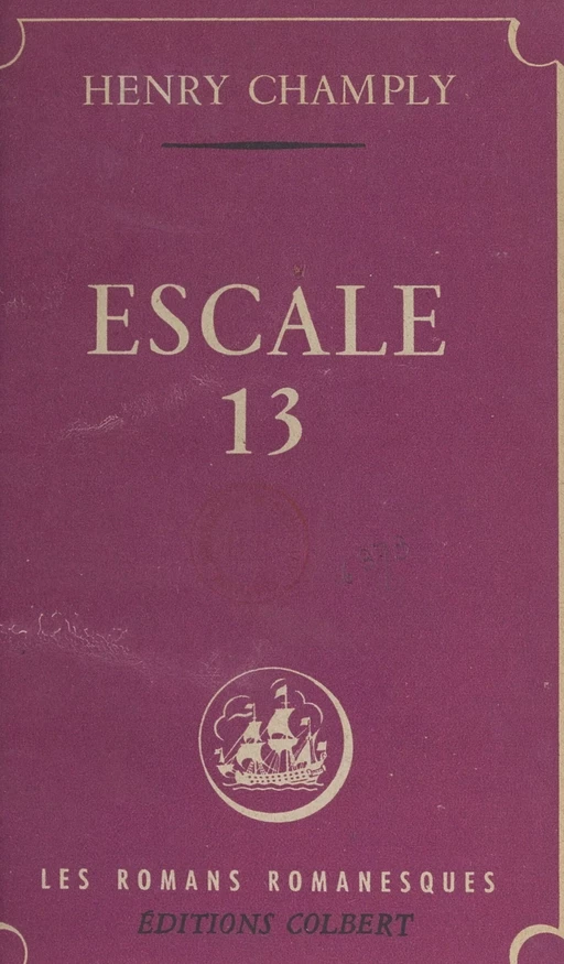 Escale 13 - Henry Champly - FeniXX réédition numérique