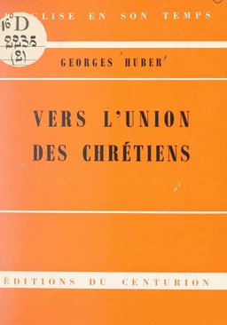 Vers l'union des Chrétiens