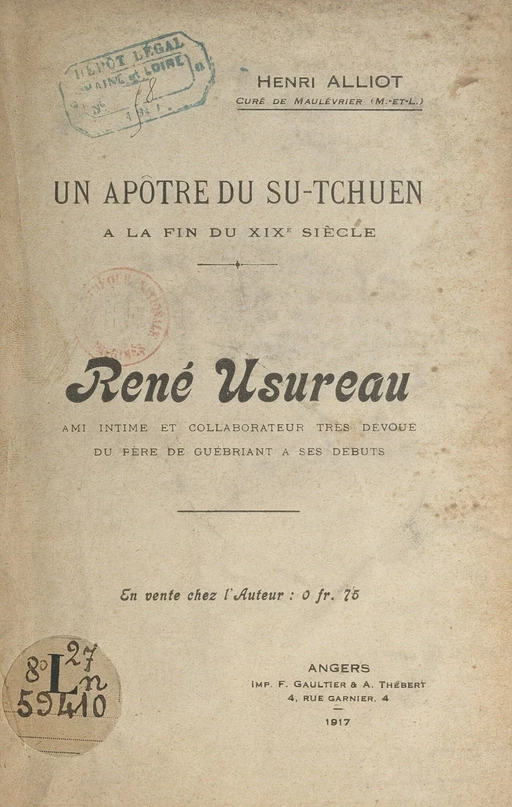 Un apôtre du Su-Tchuen à la fin du XIXe siècle : René Usureau - Henri Alliot - FeniXX réédition numérique