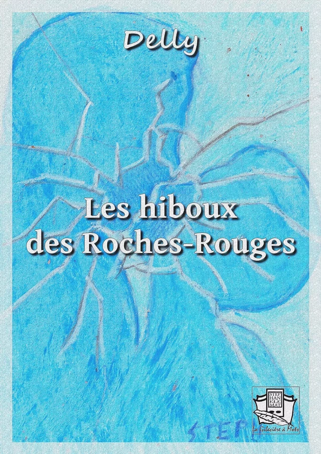 Les hiboux des Roches-Rouges -  Delly - La Gibecière à Mots