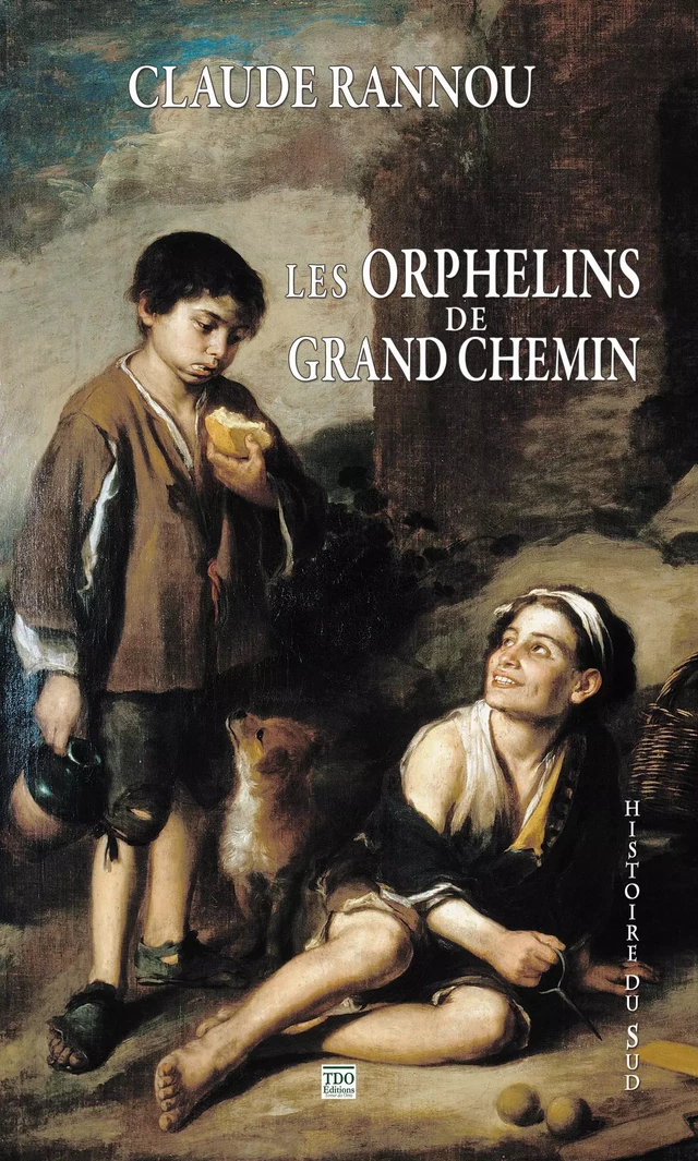 Les orphelins de grand chemin - Claude Rannou - TDO Editions