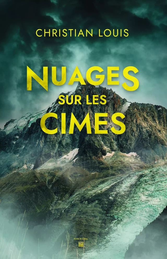 Nuages sur les Cimes - Christian Louis - TDO Editions