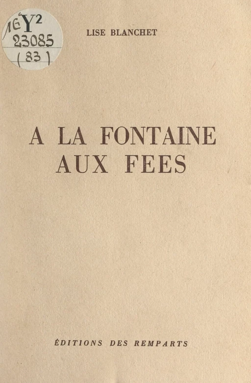 À la fontaine aux fées - Lise Blanchet - FeniXX réédition numérique