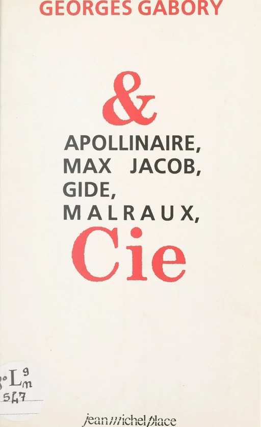 Apollinaire, Max Jacob, Gide, Malraux & Cie - Georges Gabory - FeniXX réédition numérique