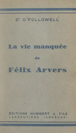 La vie manquée de Félix Arvers