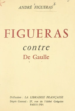 Figueras contre De Gaulle