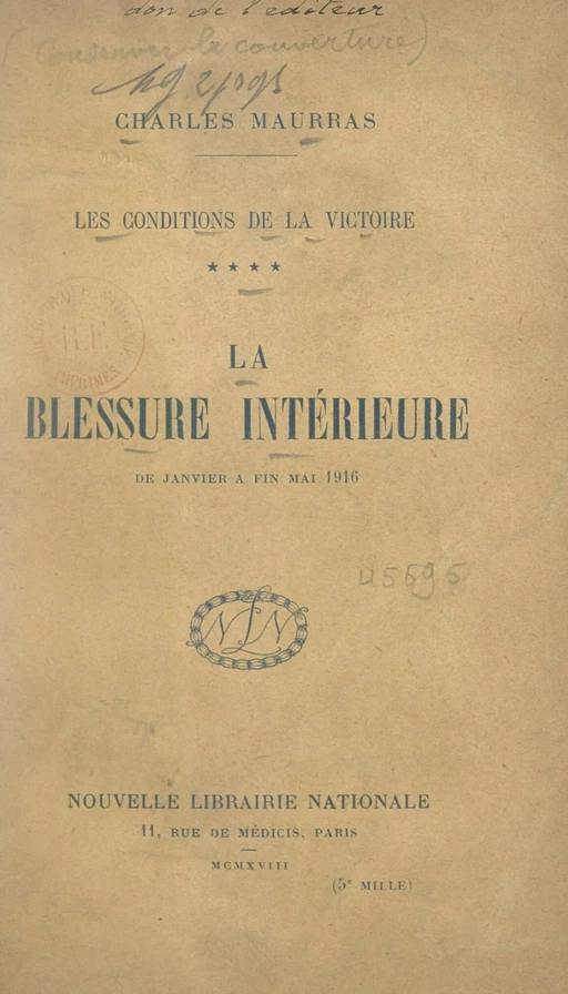 Les conditions de la victoire (4). La blessure intérieure, de janvier à fin mai 1916 - Charles Maurras - FeniXX réédition numérique