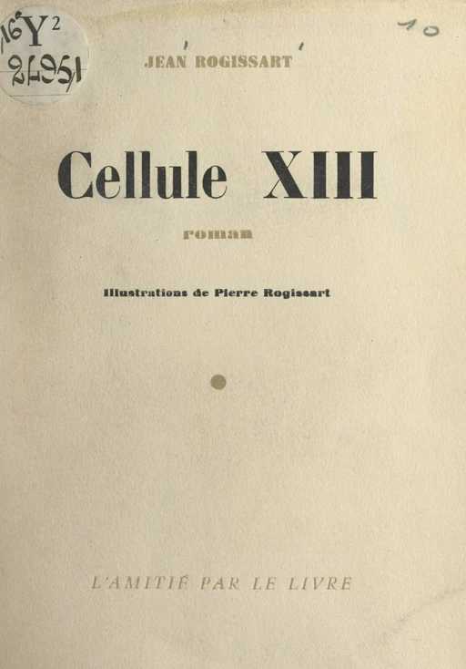 Cellule XIII - Jean Rogissart - FeniXX réédition numérique