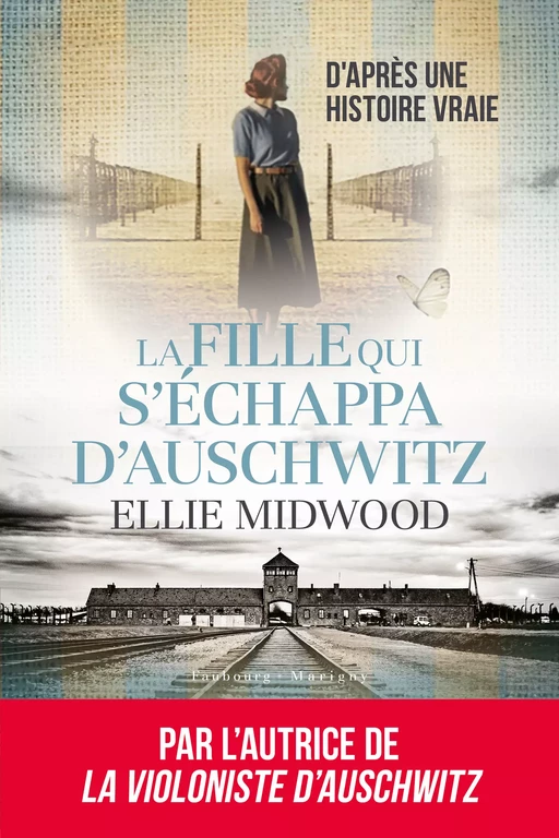 La fille qui s’échappa d’Auschwitz - Ellie Midwood - Faubourg-Marigny