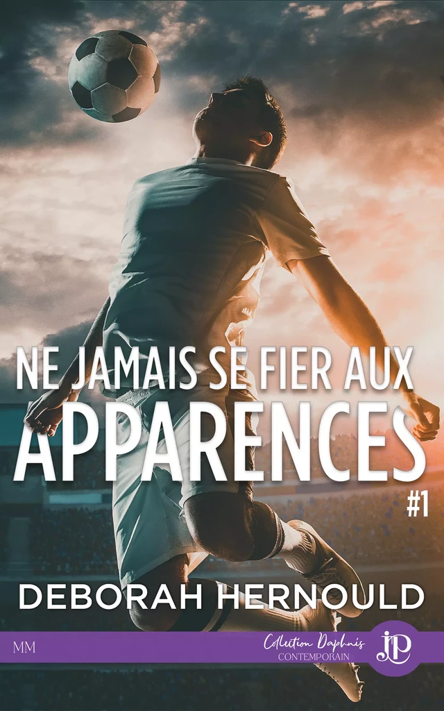 Ne jamais se fier aux apparences #1 - Deborah Hernould - Juno Publishing