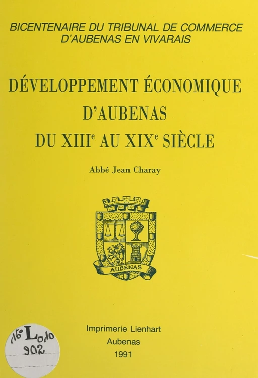 Développement économique d'Aubenas du XIIIe au XIXe siècle - Jean Charay - FeniXX réédition numérique