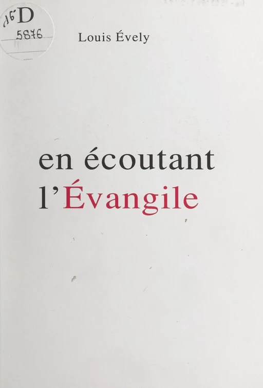 En écoutant l'Évangile - Louis Évely - FeniXX réédition numérique