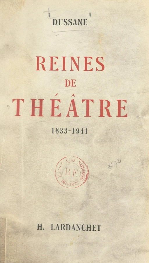 Reines de théâtre, 1633-1941 - Béatrix Dussane - FeniXX réédition numérique