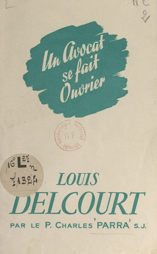 Un avocat se fait ouvrier - Charles Parra - FeniXX réédition numérique