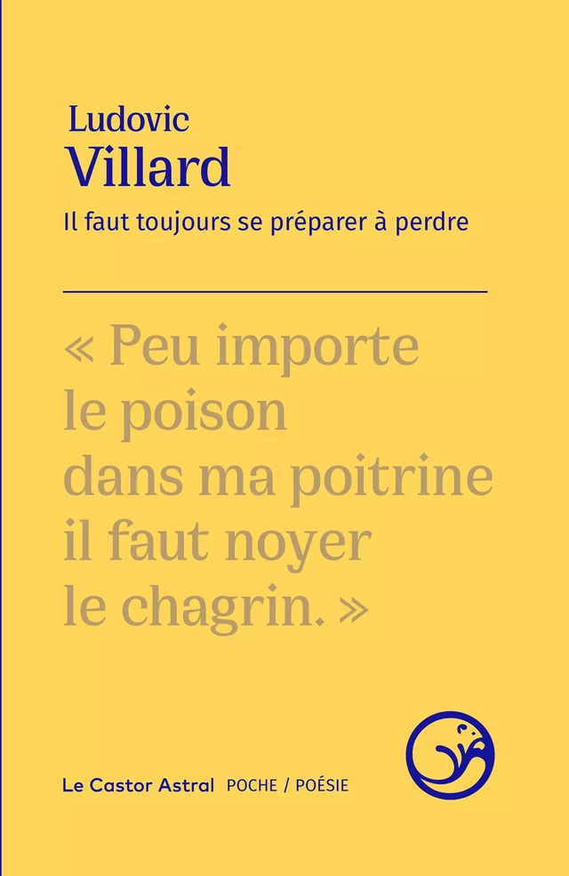 Il faut toujours se préparer à perdre - Simon Johannin, Ludovic Villard - Le Castor Astral éditeur