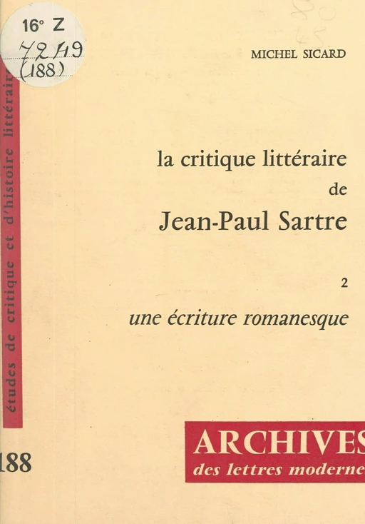 La critique littéraire de Jean-Paul Sartre (2). Une écriture romanesque - Michel Sicard - FeniXX réédition numérique