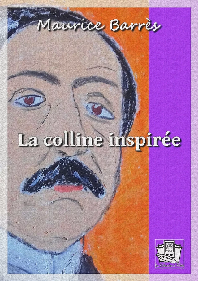 La colline inspirée - Maurice Barrès - La Gibecière à Mots