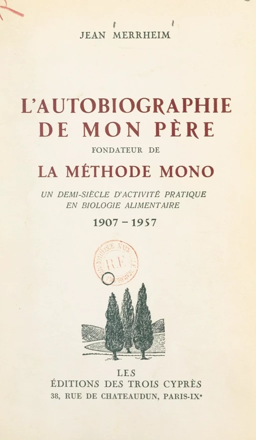 L'autobiographie de mon père, fondateur de la Méthode Mono - Jean Merrheim - FeniXX réédition numérique