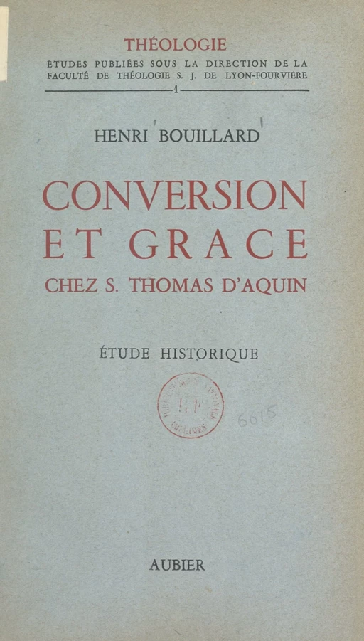 Conversion et grâce chez Saint Thomas d'Aquin - Henri Bouillard - FeniXX réédition numérique