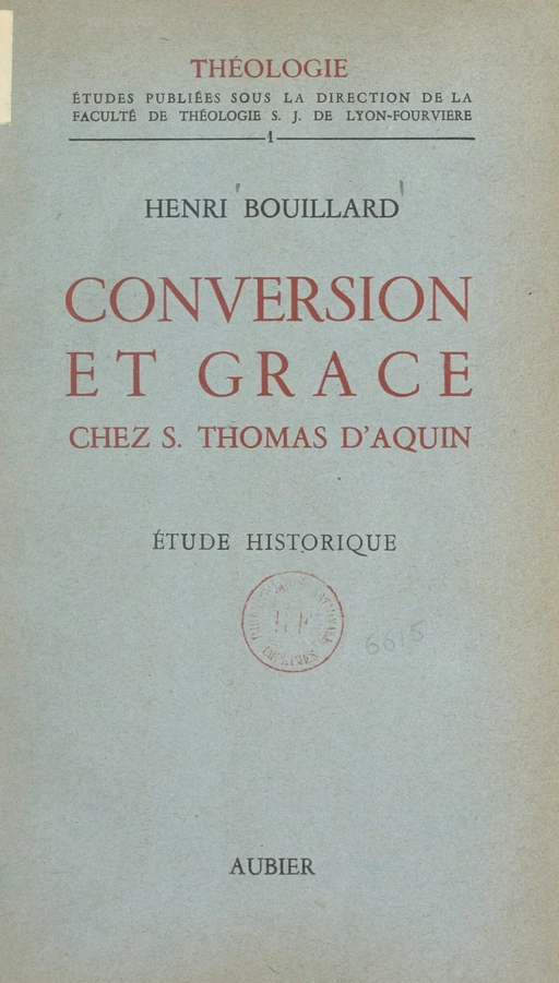 Conversion et grâce chez Saint Thomas d'Aquin - Henri Bouillard - FeniXX réédition numérique