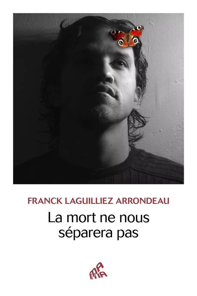 La mort ne nous séparera pas - Franck Laguilliez Arrondeau - Mama Editions