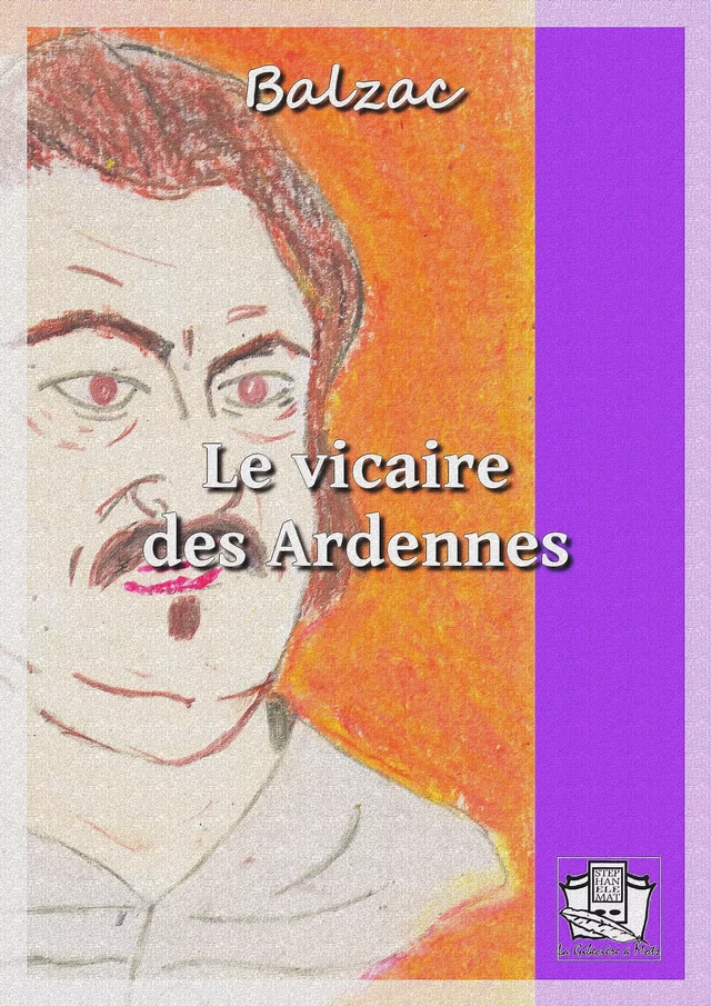 Le vicaire des Ardennes -  Balzac - La Gibecière à Mots