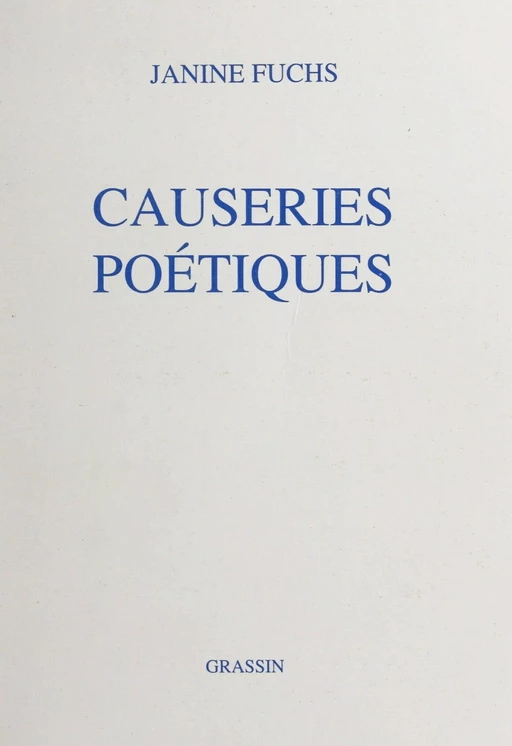 Causeries poétiques - Janine Fuchs - FeniXX réédition numérique