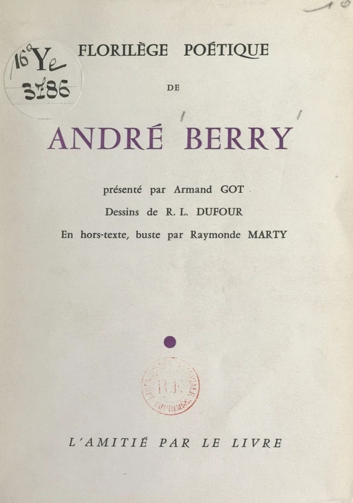 Florilège poétique de André Berry - André Berry - FeniXX réédition numérique