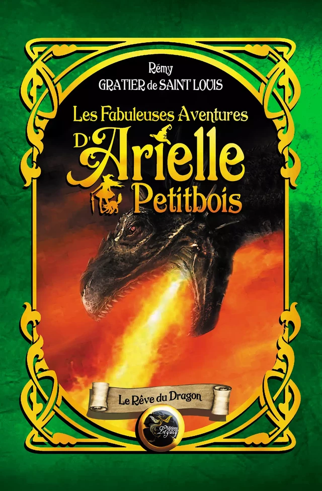 Les Fabuleuses Aventures d'Arielle Petitbois - Rémy Gratier De Saint Louis - Les éditions Legacy 