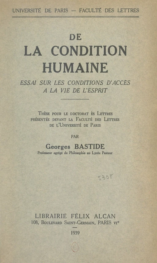 De la condition humaine : essai sur les conditions d'accès à la vie de l'esprit - Georges Bastide - FeniXX réédition numérique