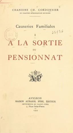 Causeries familiales (1). À la sortie du pensionnat