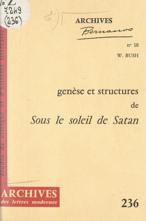 Genèse et structures de "Sous le soleil de Satan" d'après le manuscrit Bodmer - William Bush - FeniXX réédition numérique