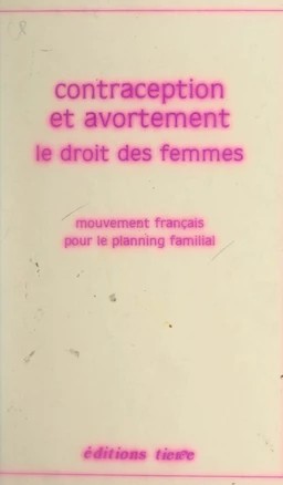 Contraception et avortement : le droit des femmes