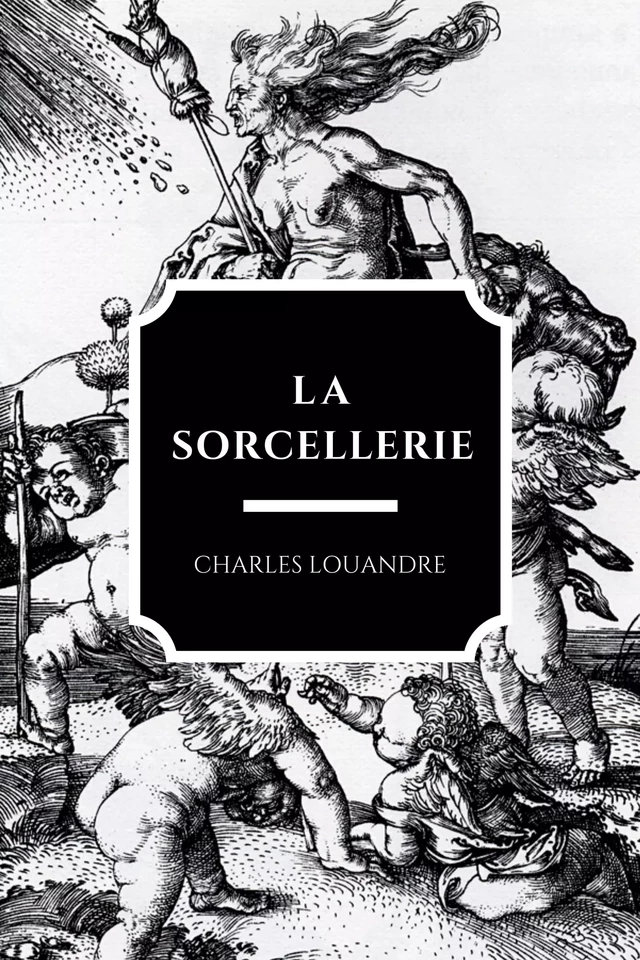 La Sorcellerie - Charles Louandre - Alicia Éditions