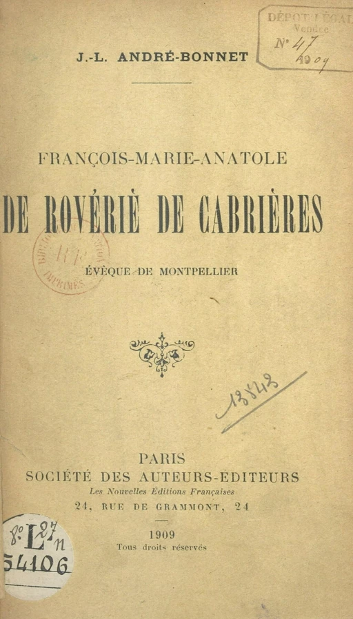 François-Marie-Anatole de Rovériè de Cabrières, évêque de Montpellier - J.-Léonard André-Bonnet - FeniXX réédition numérique