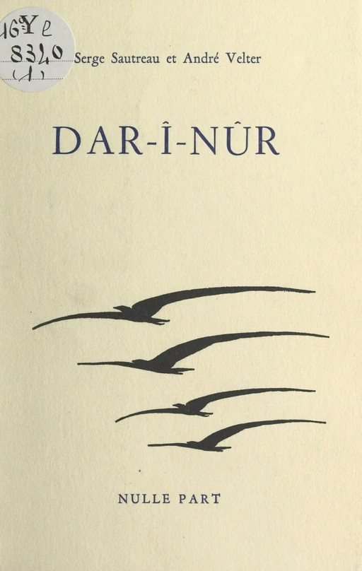 Dar-î-Nûr - Serge Sautreau, André Velter - FeniXX réédition numérique