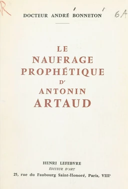 Le naufrage prophétique d'Antonin Artaud