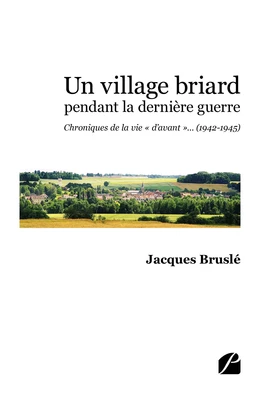 Un village briard pendant la dernière guerre