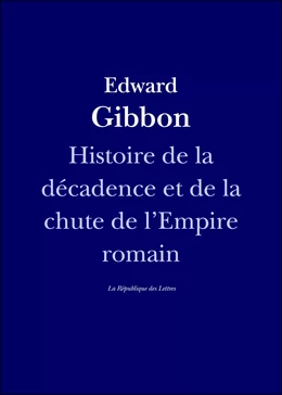 Histoire de la décadence et de la chute de l'Empire romain