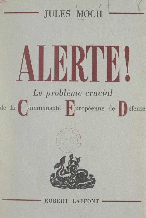 Alerte ! - Jules Moch - FeniXX réédition numérique