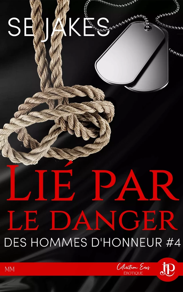 Lié par le danger - Se Jakes - Juno Publishing