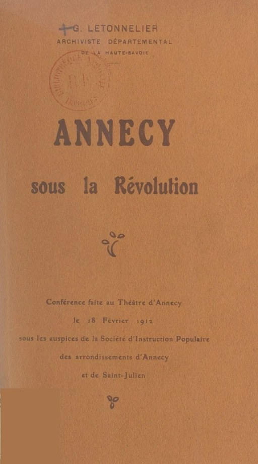 Annecy sous la Révolution - Gaston Letonnelier - FeniXX réédition numérique