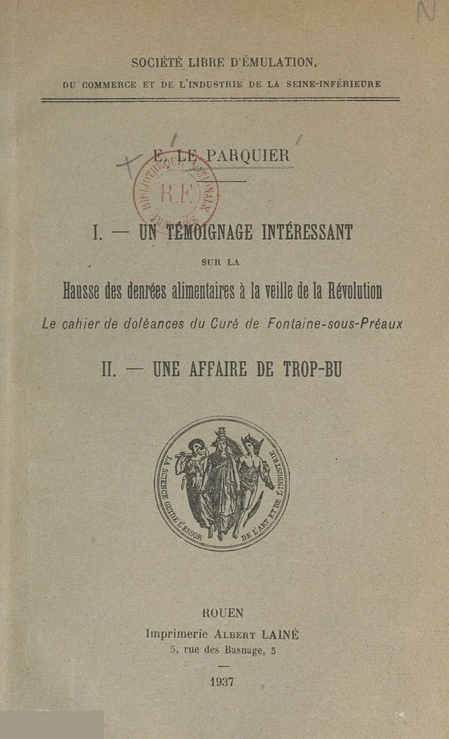 Un témoignage intéressant sur la hausse des denrées alimentaires à la veille de la Révolution : le cahier de doléances du curé de Fontaine-sous-Préaux - Eugène Le Parquier - FeniXX réédition numérique