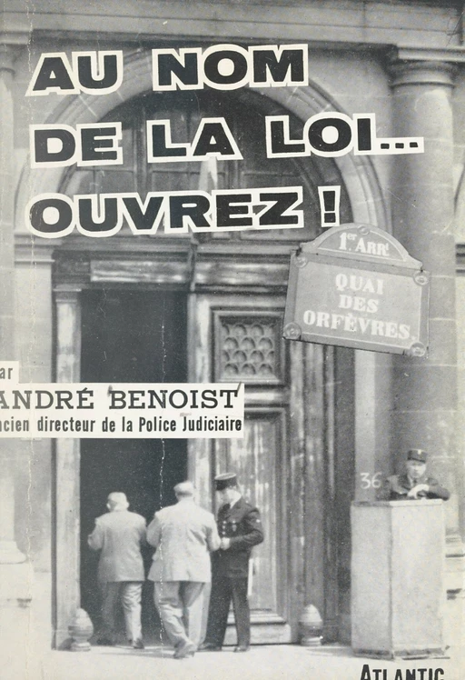 Au nom de la loi... ouvrez !!! - André Benoist - FeniXX réédition numérique