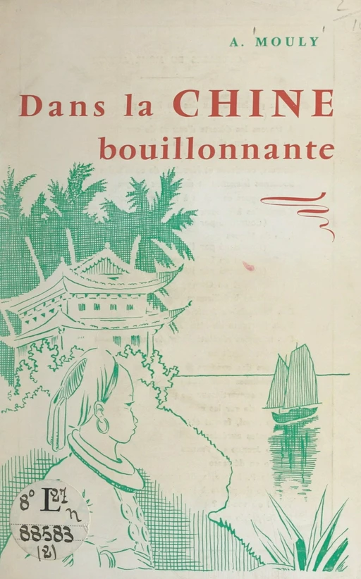 Le Père Julliotte (2). Dans la Chine bouillonnante - Alphonse Mouly - FeniXX réédition numérique